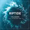 Talman - Riptide (feat. The Big Grey Man) - Single